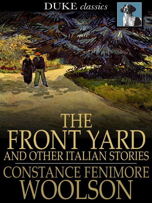 Title details for The Front Yard by Constance Fenimore Woolson - Wait list